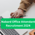 Nabard Office Attendant Recruitment 2024