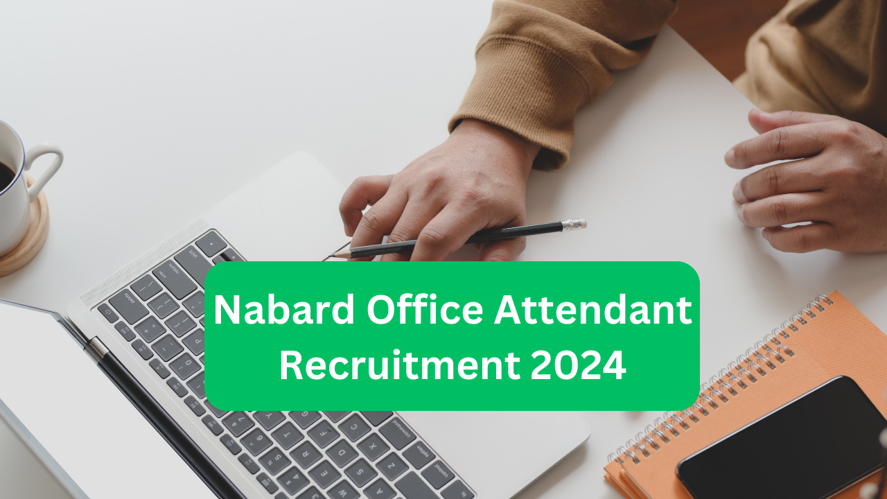 Nabard Office Attendant Recruitment 2024